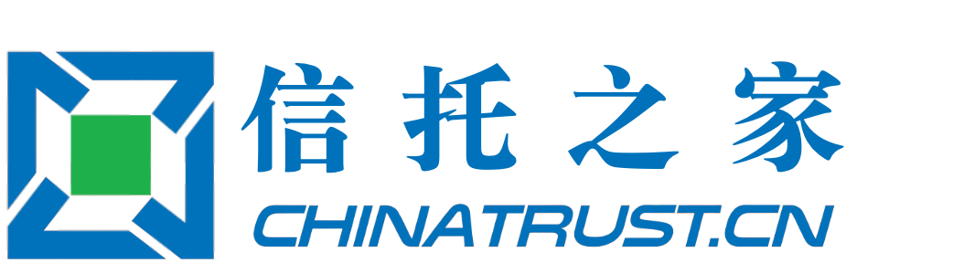 信托之家，护航家族财富传承！Family Wealth Management by ChinaTrust.cn